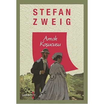 Amok Koşucusu Stefan Zweig