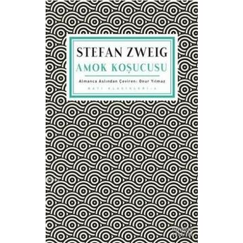 Amok Koşucusu Stefan Zweig