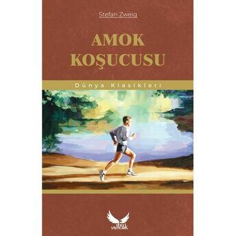 Amok Koşucusu Stefan Zweig