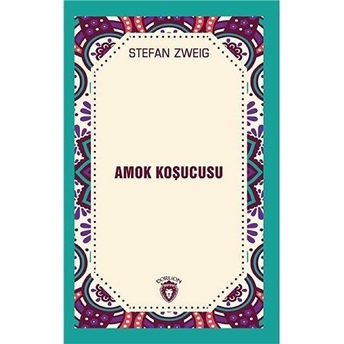 Amok Koşucusu Stefan Zweig