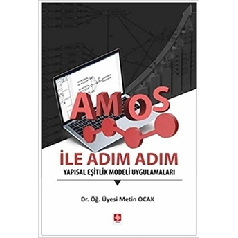 Amos Ile Adım Adım Yapısal Eşitlik Modeli Uygulama