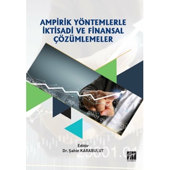 Ampirik Yöntemlerle Iktisadi Ve Finansal Çözümlemeler Kolektif
