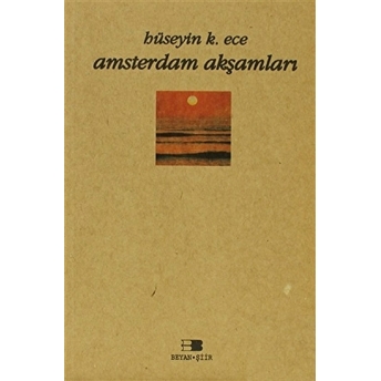 Amsterdam Akşamları Hüseyin K. Ece