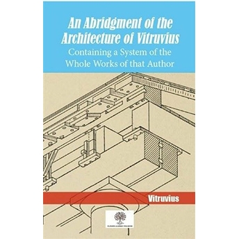 An Abridgment Of The Architecture Of Vitruvius - Vitruvius