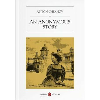 An Anonymous Story (Ingilizce) Anton Pavloviç Çehov