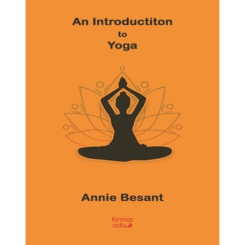 An Introdductiton To Yoga Annie Besant