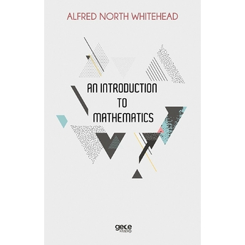 An Introduction To Mathematics - Alfred North Whitehead