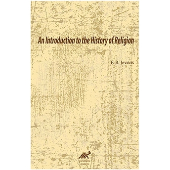 An Introduction To The History Of Religion F. B. Jevons