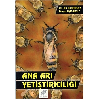 Ana Arı Yetiştiriciliği Ali Korkmaz