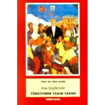 Ana Çizgileriyle Türkiyenin Yakın Tarihi 1789-1980 Sina Akşin