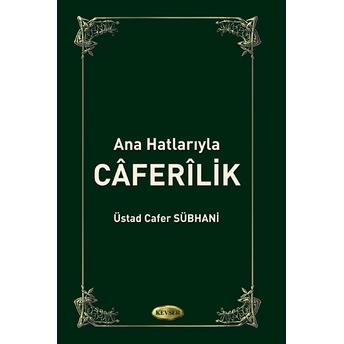 Ana Hatlarıyla Caferilik Ciltli Cafer Sübhani