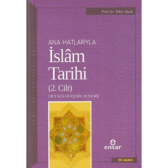 Ana Hatlarıyla Islam Tarihi 2 Adem Apak