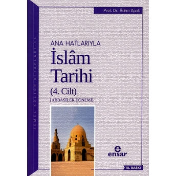 Ana Hatlarıyla Islam Tarihi 4 Adem Apak