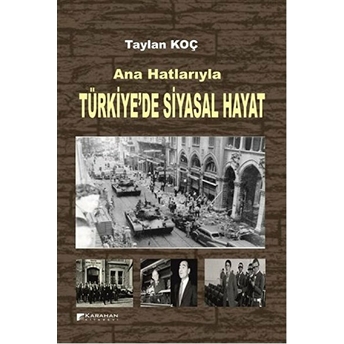 Ana Hatlarıyla Türkiye'de Siyasal Hayat Taylan Koç