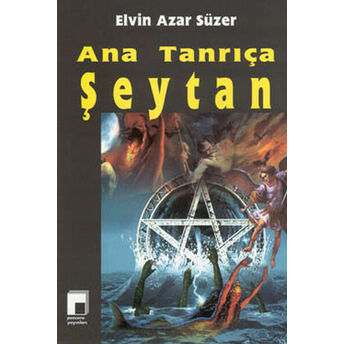 Ana Tanrıça Şeytan Elvin Azar Süzer