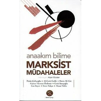 Anaakım Bilime Marksist Müdahaleler Alper Dizdar