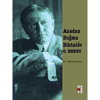 Anadan Doğma Diktatör O. Henry