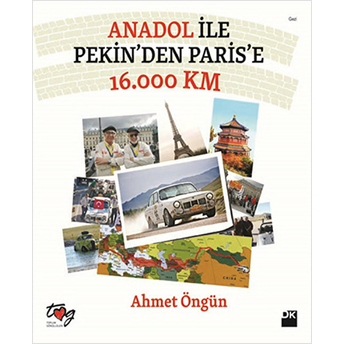 Anadol Ile Pekin'Den Paris'E 16.000 Km Ahmet Öngün