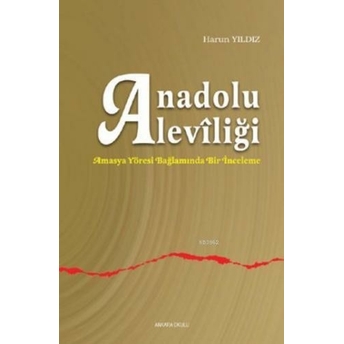 Anadolu Alevîliği Harun Yıldız