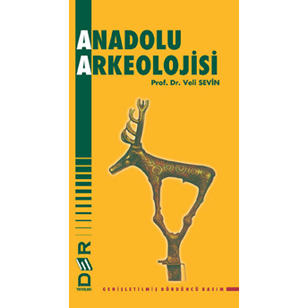 Anadolu Arkeolojisi Veli Sevin