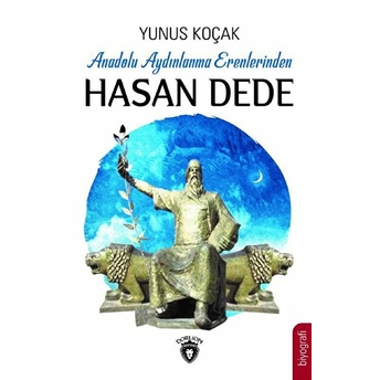 Anadolu Aydınlanma Erenlerinden Hasan Dede Yunus Koçak