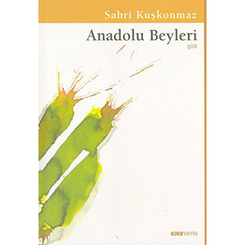 Anadolu Beyleri-Sabri Kuşkonmaz