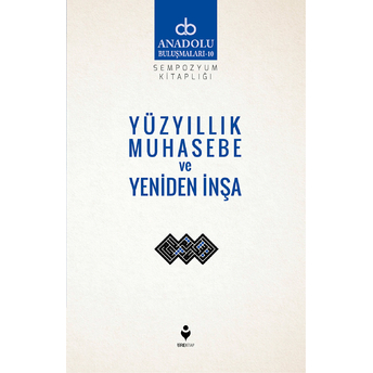 Anadolu Buluşmaları 10 - Yüzyıllık Muhasebe Ve Yeniden Inşa Kolektif