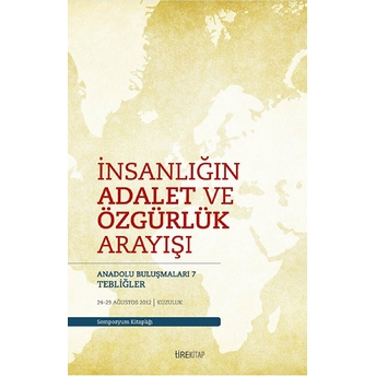 Anadolu Buluşmaları 7 - Insanlığın Adalet Ve Özgürlük Arayışı Kolektif