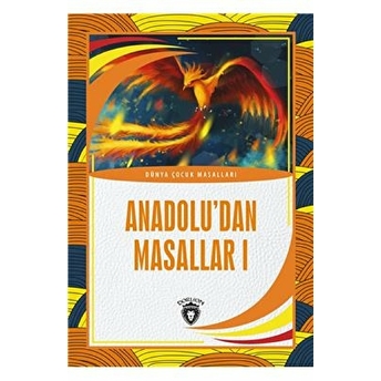 Anadolu’dan Masallar I Dünya Çocuk Masalları (7-12 Yaş) Kolektif