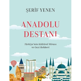 Anadolu Destanı (Ciltli) Şerif Yenen