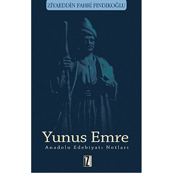 Anadolu Edebiyatı Notları - Ziyaeddin Fahri Fındıkoğu-Ziyaeddin Fahri Fındıkoğlu