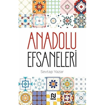 Anadolu Efsaneleri Sevtap Yazar