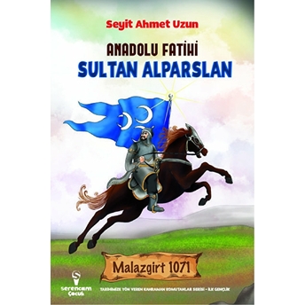 Anadolu Fatihi Sultan Alparslan - Seyit Ahmet Uzun