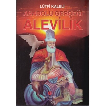 Anadolu Gerçeği Alevilik-Lütfi Kaleli