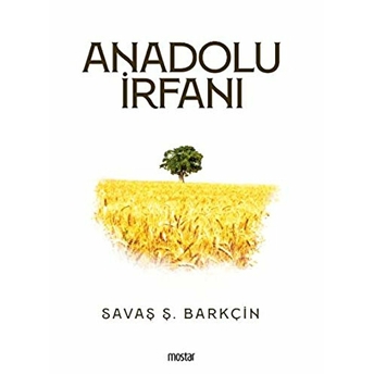 Anadolu Irfanı Savaş Ş. Barkçin