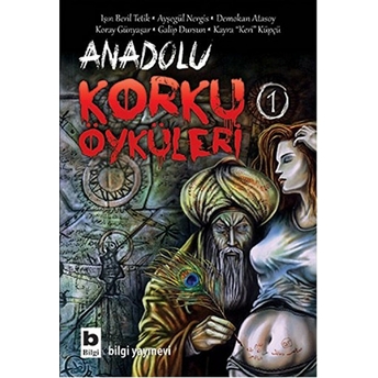 Anadolu Korku Öyküleri - 1 Oğuz Akay