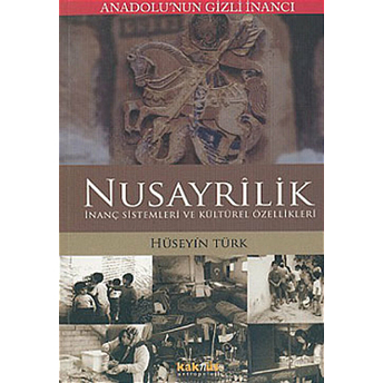 Anadolu’nun Gizli Inancı Nusayrilik Hüseyin Türk