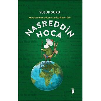 Anadolu’nun Gülen Ve Güldüren Yüzü Nasreddin Hoca Yusuf Duru