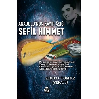 Anadolu’nun Kayıp Aşığı Sefil Himmet - Serhat Tomur