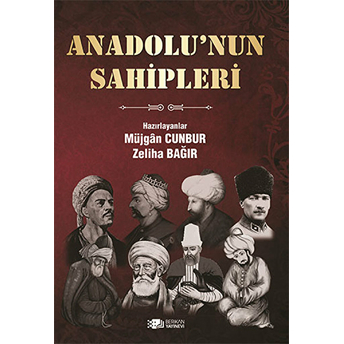 Anadolu’nun Sahipleri-Zeliha Bağır