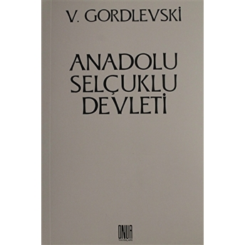 Anadolu Selçuklu Devleti V. Gordlevski