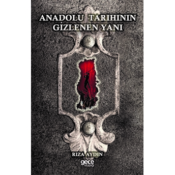 Anadolu Tarihinin Gizlenen Yanı