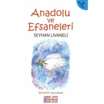 Anadolu Ve Efsaneleri Seyhan Livaneli