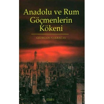 Anadolu Ve Rum Göçmenlerin Kökeni Georgios Nakracas