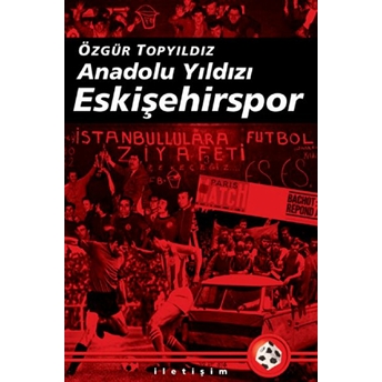 Anadolu Yıldızı Eskişehirspor Özgür Topyıldız