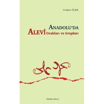 Anadolu'da Alevi Ocakları Ve Grupları Cenksu Üçer