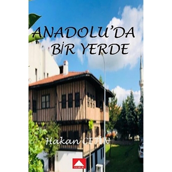 Anadolu'da Bir Yerde - Hakan Çetin - Hakan Çetin