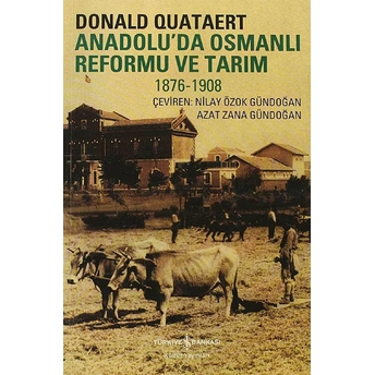 Anadolu'da Osmanlı Reformu Ve Tarım 1876-1908 Donald Quataert