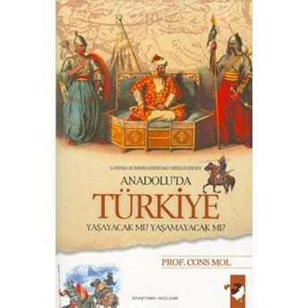 Anadolu'da Türkiye Yaşayacak Mı? Yaşamayacak Mı? Cons Mol