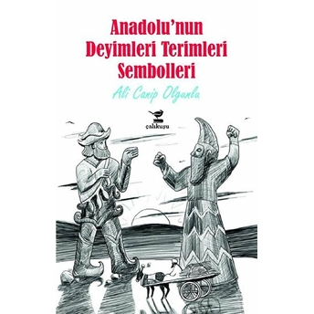 Anadolu'nun Deyimleri Terimleri Sembolleri